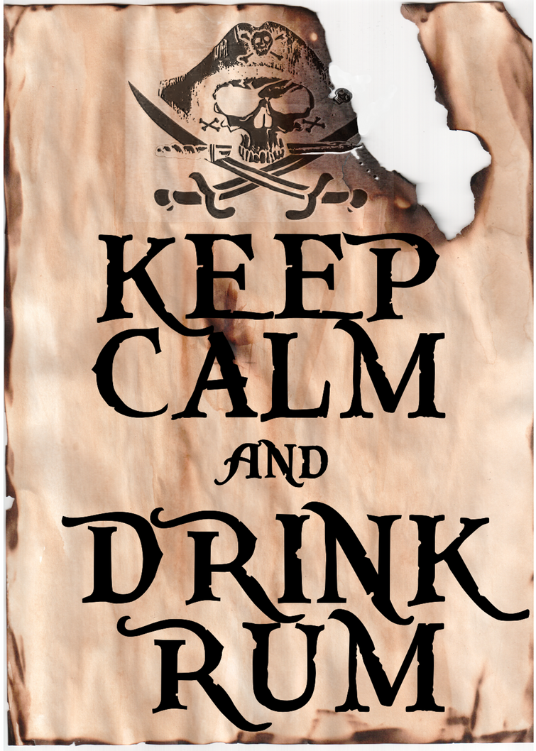 Keep Calm and Drink Rum by Scrabblicious on DeviantArt